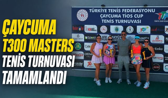 Çaycuma T300 Masters Tenis Turnuvası tamamlandı