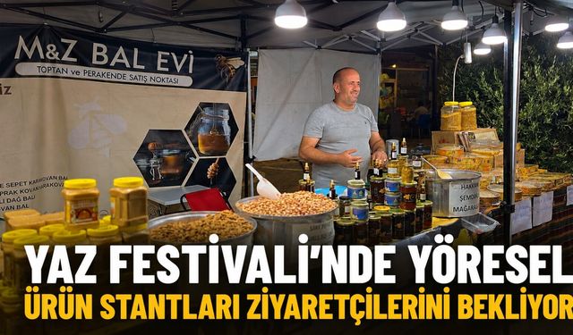 Yaz Festivali'nde yöresel ürün stantları ziyaretçilerini bekliyor