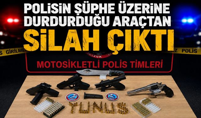 Polisin şüphe üzerine durdurduğu araçtan silah çıktı