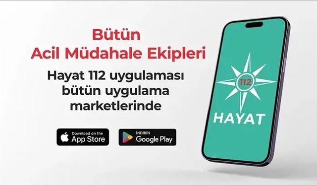 Hayat 112 Acil uygulaması 800 bin indirmeyi aştı