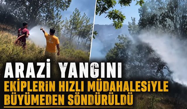 Arazi yangını ekiplerin hızlı müdahalesiyle büyümeden söndürüldü
