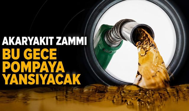 Akaryakıt zammı bu gece pompa yansıyacak