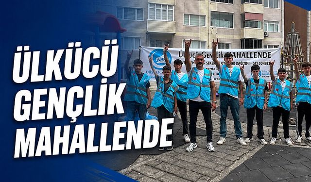 Ülkücü Gençlik Mahallende