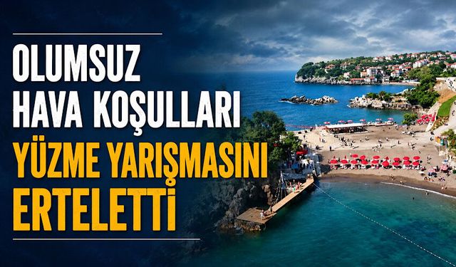 Olumsuz hava koşulları yüzme yarışmasını erteletti