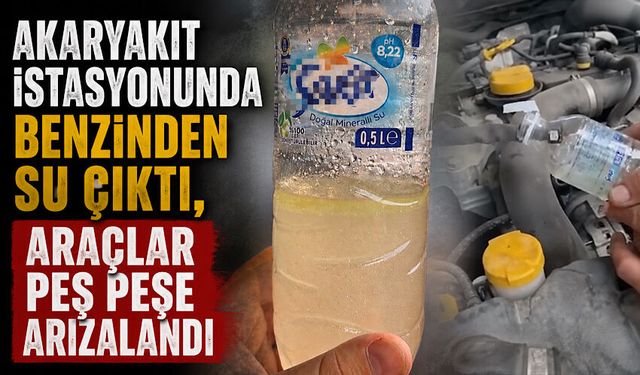 Akaryakıt istasyonunda benzinden su çıktı, araçlar peş peşe arızalandı