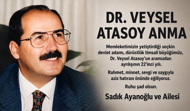 Sadık Ayanoğlu ve ailesinden Dr. Veysel Atasoy’u anma mesajı