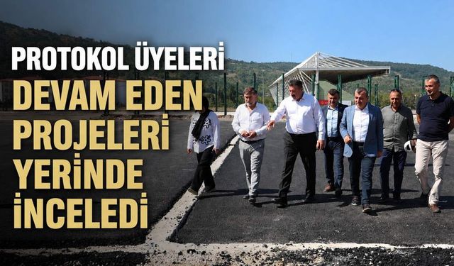 Protokol üyeleri devam eden projeleri yerinde İnceledi
