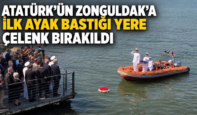 Atatürk’ün Zonguldak’a ilk ayak bastığı yere çelenk bırakıldı
