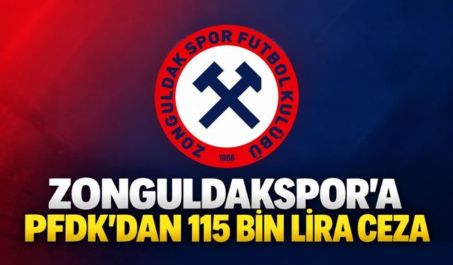 Zonguldakspor’a PFDK’dan 115 bin lira ceza