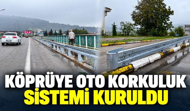 Köprüye oto korkuluk sistemi kuruldu