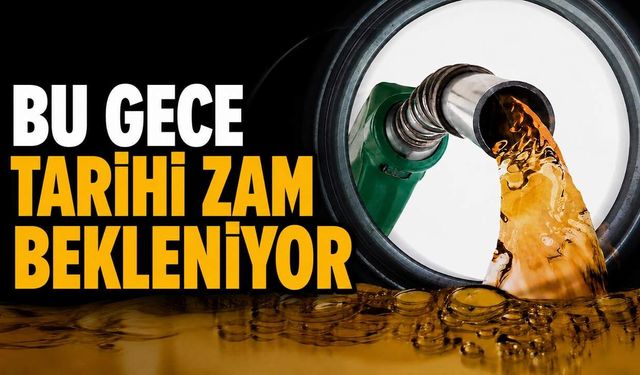 Bu gece tarihi zam bekleniyor