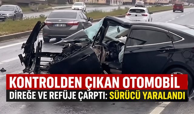 Kontrolden çıkan otomobil direğe ve refüje çarptı: Sürücü yaralandı