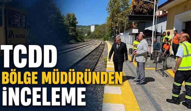 TCDD Bölge Müdüründen inceleme