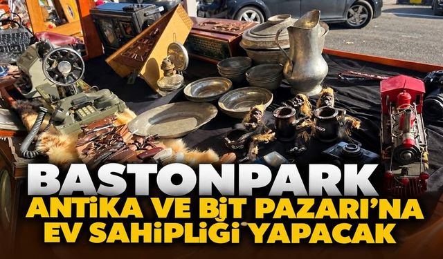 Bastonpark antika ve bit pazarına ev sahipliği yapacak
