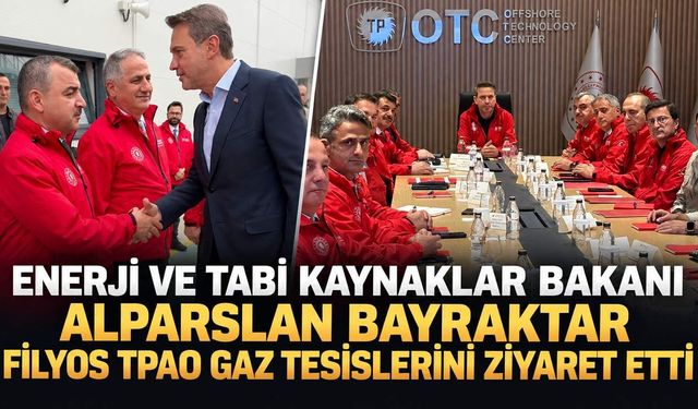 Enerji ve Tabi Kaynaklar Bakanı Alparslan Bayraktar Filyos TPAO gaz tesislerini ziyaret etti