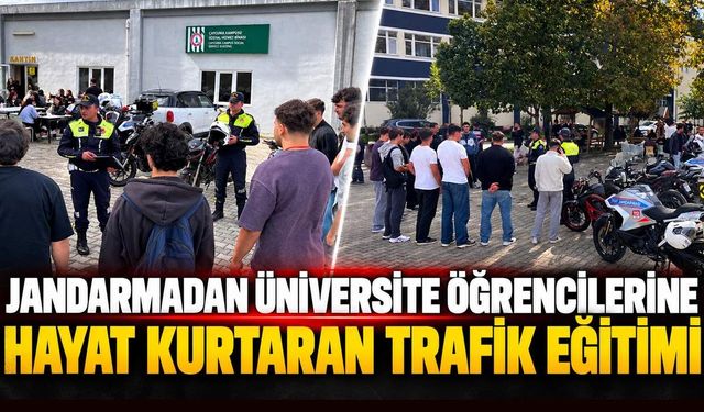 Jandarmadan üniversite öğrencilerine hayat kurtaran trafik eğitimi