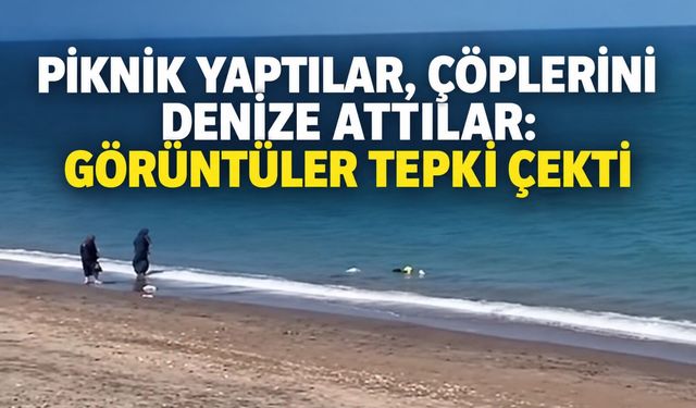 Piknik yaptılar, çöplerini denize attılar: Görüntüler tepki çekti