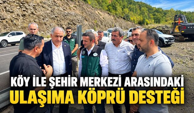 Köy ile şehir merkezi arasındaki ulaşıma köprü desteği