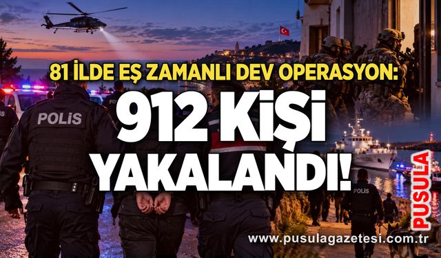 81 ilde eş zamanlı dev operasyon: 912 kişi yakalandı!