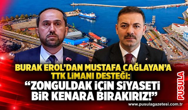 Burak Erol’dan Mustafa Çağlayan’a TTK Limanı desteği: “Zonguldak için siyaseti bir kenara bırakırız!”