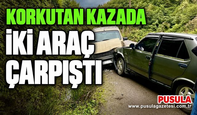 Korkutan kazada iki araç çarpıştı