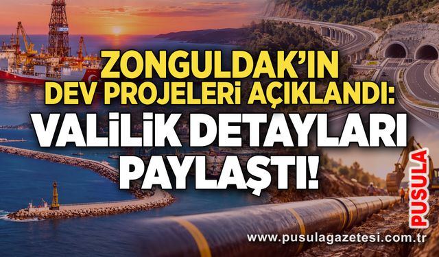 Zonguldak’ın dev projeleri açıklandı: Valilik detayları paylaştı!