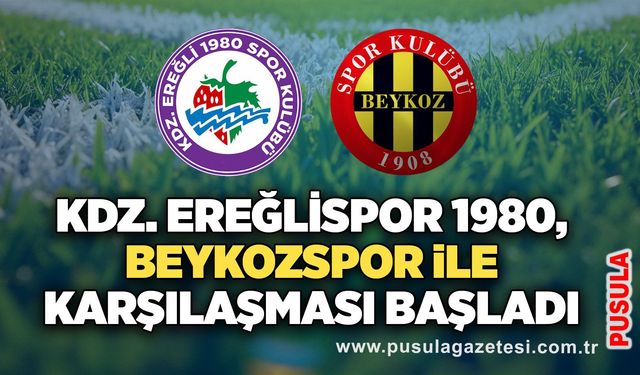 Kdz. Ereğlispor-Beykozspor maçı başladı! İşte ilk 11’ler