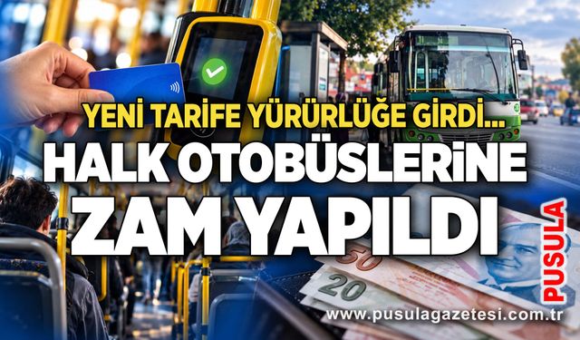 Yeni tarife yürürlüğe girdi... Halk otobüslerine zam yapıldı
