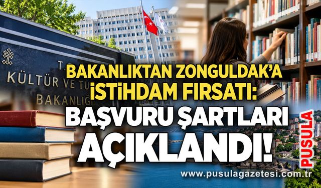 Bakanlıktan Zonguldak’a istihdam fırsatı: Başvuru şartları açıklandı!