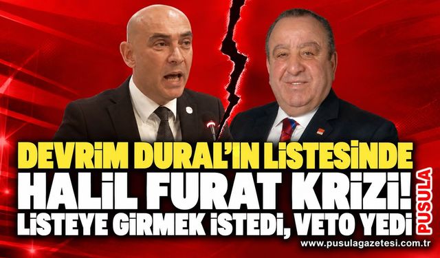 Devrim Dural'ın listesinde Halil Furat krizi! Listeye girmek istedi, veto yedi
