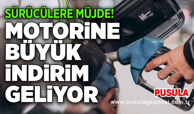 Sürücülere müjde! Motorine büyük indirim geliyor