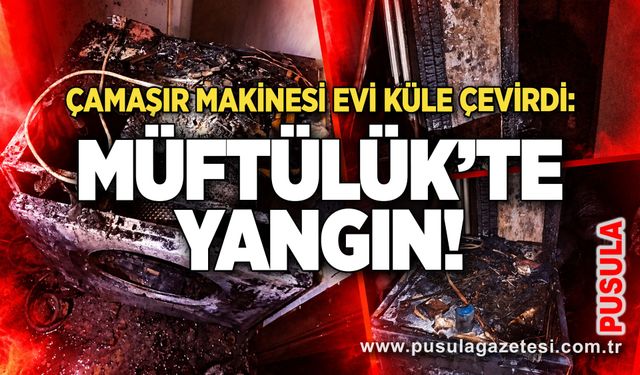 Çamaşır makinesi evi küle çevirdi: Müftülük’te yangın!