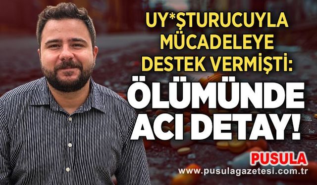 Uy*şturucuyla mücadeleye destek vermişti: Ölümünde acı detay!