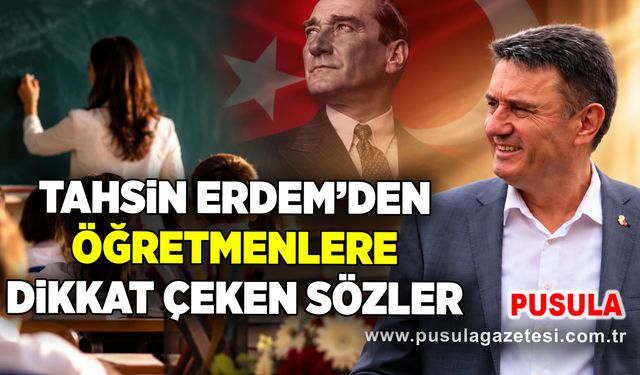 Tahsin Erdem’den öğretmenlere dikkat çeken sözler