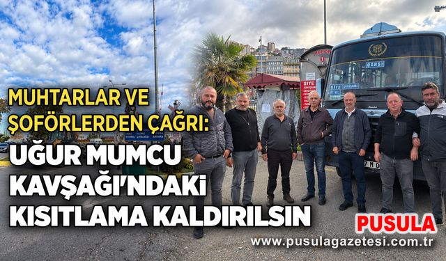 Muhtarlar ve şoförlerden çağrı: Uğur Mumcu Kavşağı'ndaki kısıtlama kaldırılsın