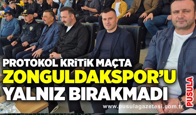 Protokol kritik maçta Zonguldakspor’u yalnız bırakmadı