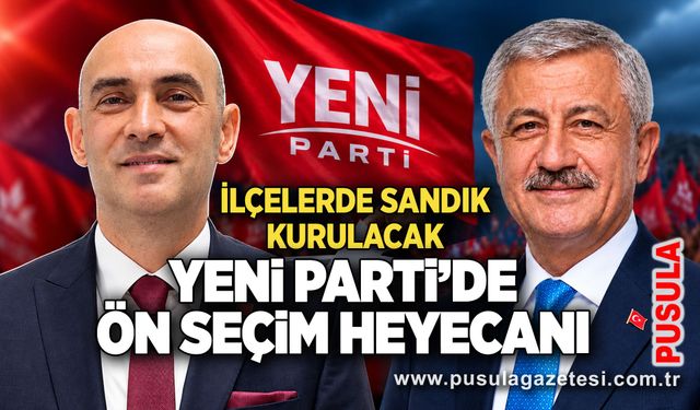 Yeni Parti’de ön seçim heyecanı: İlçelerde sandık kurulacak