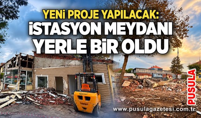 İstasyon meydanı yerle bir oldu: Yeni proje yapılacak