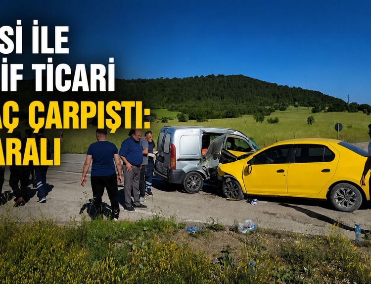 Taksi ile hafif ticari araç çarpıştı: 4 yaralı