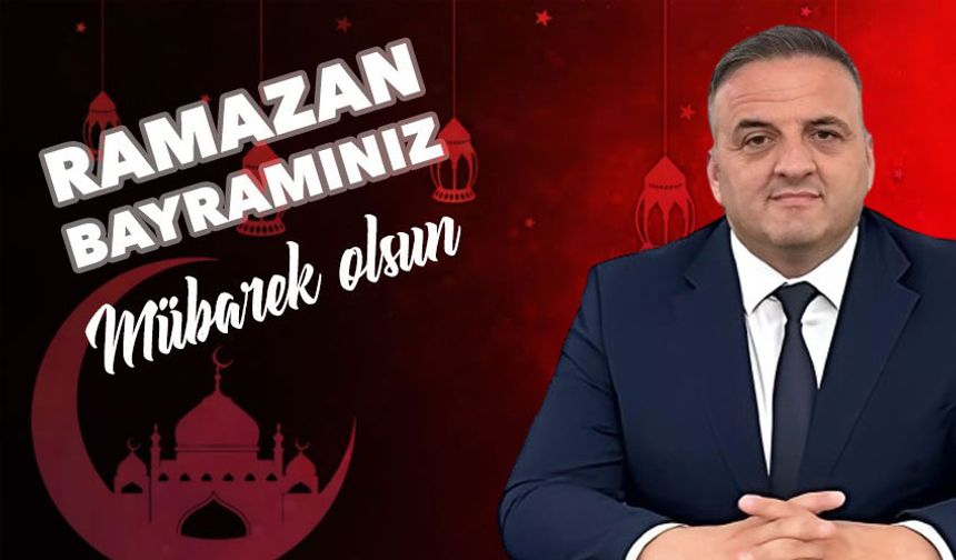 Ziya Öncan’ın Ramazan Bayramı mesajı