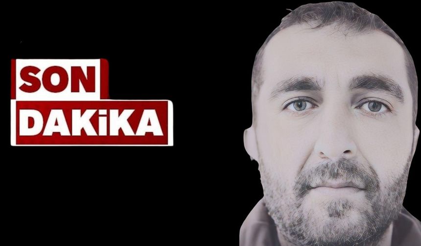 Afet ve Acil Durum Müdürlüğü personeli Zülküf Erdoğan hayatını kaybetti