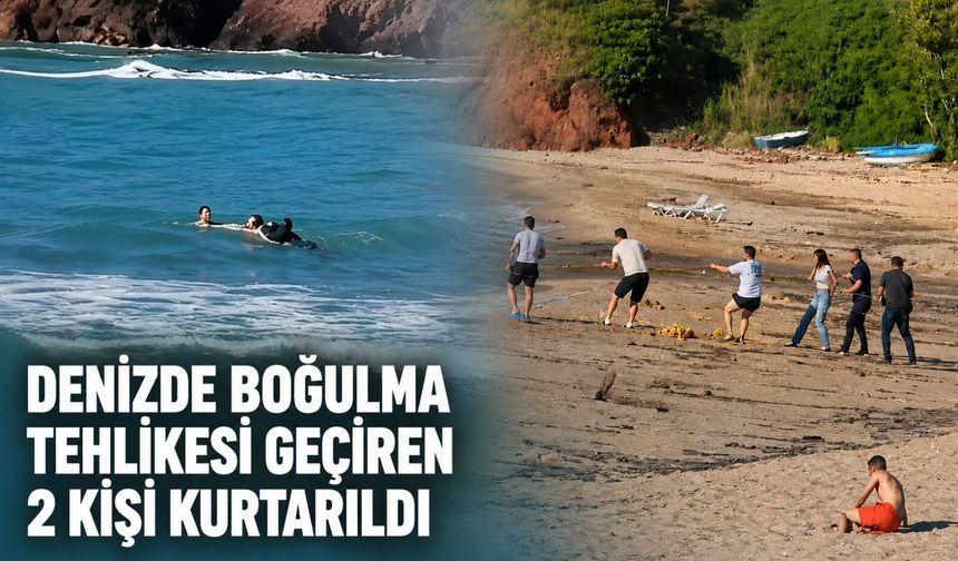 Denizde boğulma tehlikesi geçiren 2 kişi kurtarıldı
