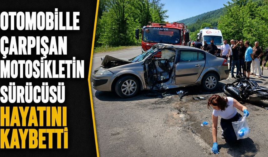 Otomobille çarpışan motosikletin sürücüsü hayatını kaybetti