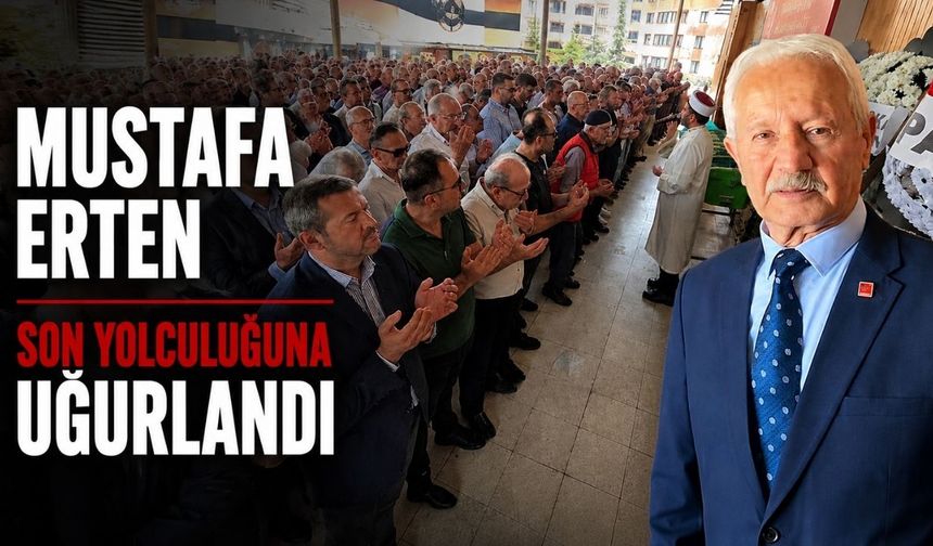CHP Karabük İl Başkan Yardımcısı Mustafa Erten son yolculuğuna uğurlandı
