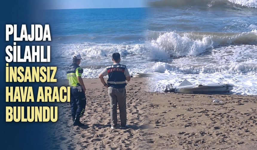 Plajda silahlı insansız hava aracı bulundu