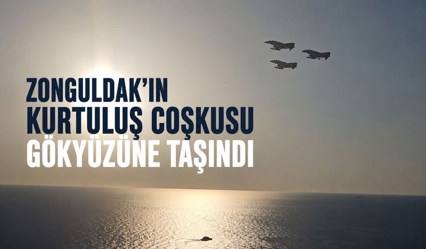 Zonguldak'ın kurtuluş coşkusu gökyüzüne taşındı