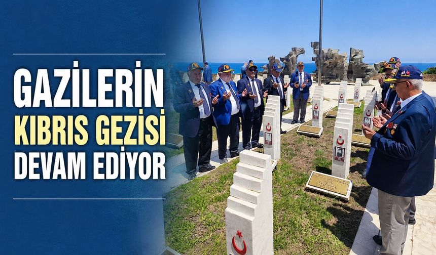 Gazilerin Kıbrıs gezisi devam ediyor