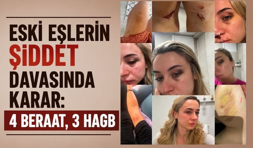 Eski eşlerin şiddet davasında karar: 4 beraat, 3 HAGB