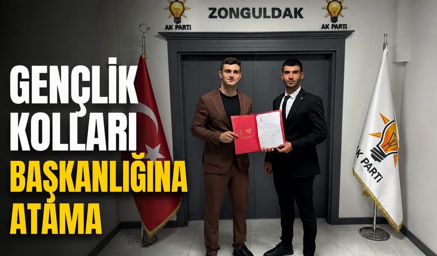 Gençlik Kolları Başkanlığına atama