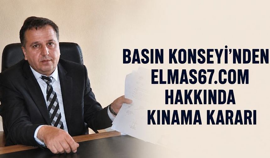 Basın Konseyi’nden Elmas67.com hakkında kınama kararı